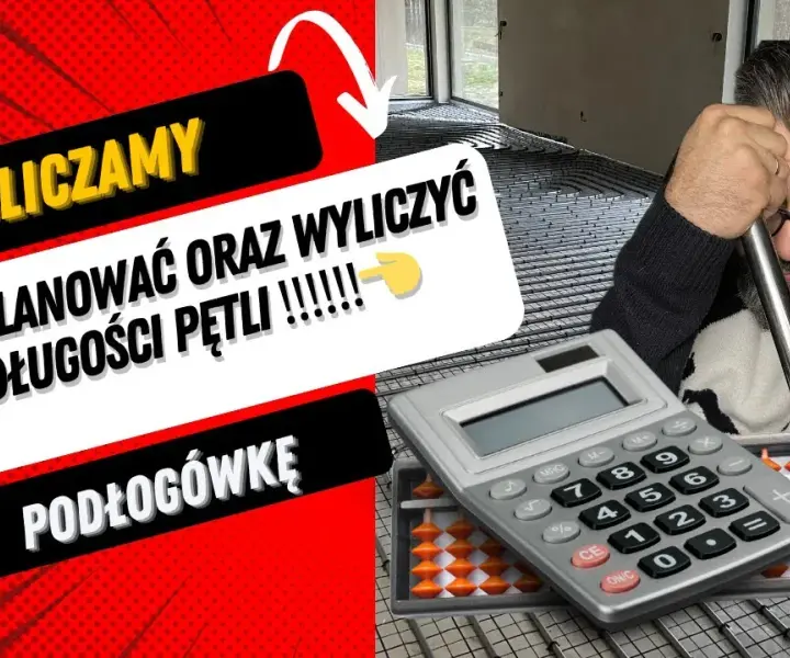 Jak obliczyć długość pętli ogrzewania podłogowego bez błędów