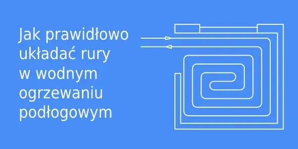 Zdjęcie Jak układać ogrzewanie podłogowe bez błędów i zbędnych kosztów
